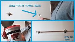 How to Fix Towel Rack [the right way] - Works for loose rack or big hole