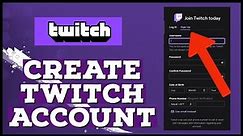 How To Sign Up Twitch Account 2023? Create Twitch Account