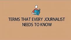 Journalism Classes For Young Journalists | Terms that every journalist needs to know