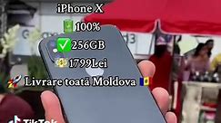 iPhone X 🔋100% ✅256GB 💵1799Lei 🚀 Livrare toată Moldova 🇲🇩