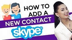 How to Add Contacts in Skype 2020: Step by Step Tutorial