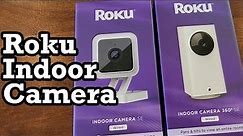 Roku Indoor Camera 360 SE Unboxing Setup Review Experience Demo App Smart Home