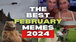 The Best February Memes 2024 - The Memedroid Blog