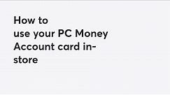 How to Use Your PC Money Account Card in Store | PC Financial