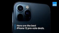 Here are the best iPhone 12 pre-sale deals!