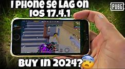 iPhone SE 2020 LAG on IOS 17.4 😓| iPhone SE 2020 PUBG Test & Review 2024 | BUY or NOT?🤔 | LAG TEST?