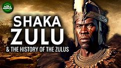 The Life of Shaka Zulu