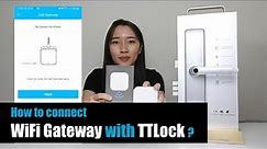 How to connect WiFi Gateway with TTLock App [FULL TUTORIAL]