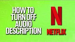 How To Turn off Audio Description In Netflix Tutorial