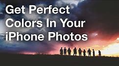 How To Edit Your iPhone Photos To Get Perfect Colors