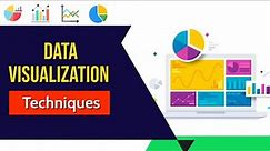 Data Visualization Techniques | Data Visualization Techniques and Tools | Data Visualization Trends