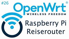 [TUT] OpenWrt - Ein Raspberry Pi als Reiserouter [4K | DE]