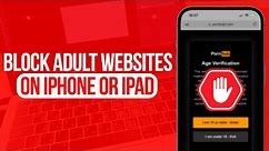 How To Block Adult Websites On iPhone and iPad | Full Guide