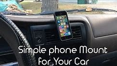Simple Way to Mount a Phone to your car. DIY hack.