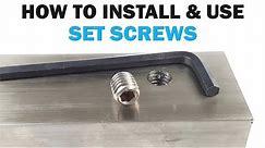 How to Install & Use Set Screws | Fasteners 101
