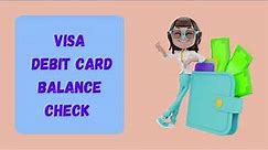 How to Check Your Visa Debit Card Balance Easily