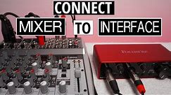Connect Mixer To Audio Interface For Recording