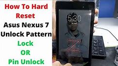 How To Hard Reset Asus Nexus 7 Unlock Pattern Lock OR Pin Unlock | asus nexus 7 hard reset