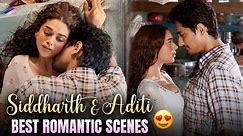 Siddharth & Aditi Rao Hydari Best Romantic Scenes | Maha Samudram Movie | Siddharth | Aditi Rao