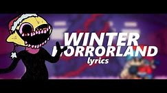 Friday Night Funkin’| “Winter Horrorland” Lyrics
