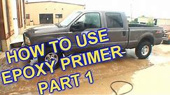 How To Use Epoxy Primer The Right Way - Part 1