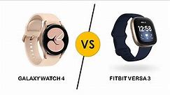 Samsung Galaxy Watch 4 vs Fitbit Versa 3 - Which is Better?