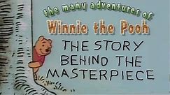 The Many Adventures Of Winnie The Pooh: The Story Behind The Masterpiece