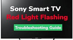Sony TV Blinking Red Light (DO THIS FIRST!) to Fix in 2024 - TechProfet