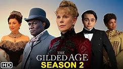 The Gilded Age Season 2 Trailer (2022) HBO, Release Date, Episode 1, Cast, Review, Recap, Ending