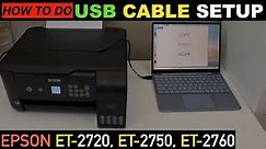 Epson Printer PC USB Cable Setup EcoTank ET-2720, ET-2750, ET-2760.