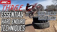 Three ESSENTIAL Hard Enduro Techniques, EVERY Beginner Should Learn!!