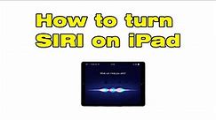 How to turn SIRI on iPad (Activate and Set up SIRI on iPad)