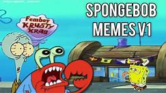 SPONGEBOB MEME COMPILATION V1