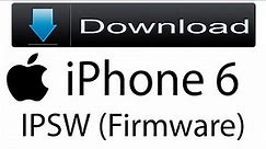 Download iPhone 6 Firmware | IPSW (Flash File|iOS) For Update Apple Device