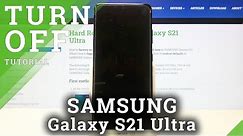 How to Power Off SAMSUNG Galaxy S21 Ultra – Shut Down