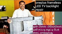 oneplus frameless led tv backlight repair