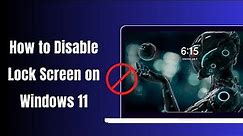 How to Disable Lock Screen on Windows 11