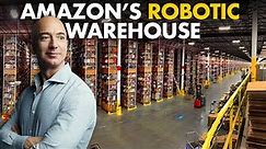 Inside Amazon’s Highly Automated Robotic Warehouse