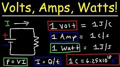 Volts, Amps, & Watts Explained!