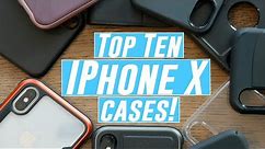 Top 10 iPhone X & XS Cases!