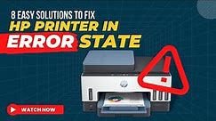 8 Easy Solutions to Fix HP Printer in Error State | Printer Tales
