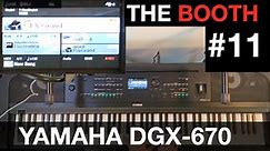 Yamaha DGX-670 demonstration | The Booth #11