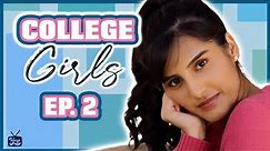COLLEGE GIRLS | We Can Do Hard Things | EP 2