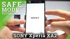 How to Enable Safe Mode in SONY Xperia XA2 - Quit Safe Mode |HardReset.info