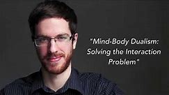Mind-Body Dualism: Solving the Interaction Problem