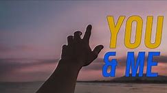 You and Me (Lyric Video)