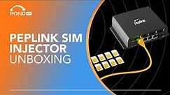 Peplink SIM Injector Unboxing and Deep Dive