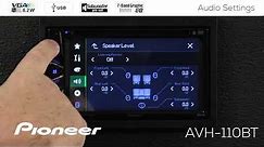 How To - Pioneer AVH-110BT - Audio Settings Menu