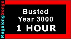 Busted - Year 3000 🔴 [1 HOUR] ✔️