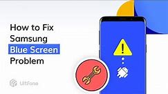 All Samsung Phones: How to Fix Samsung Blue Screen Problem of Death in 2 Minutes